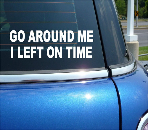 Around left on time - i,